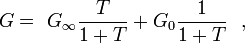  G = \ G_{ \infty } \frac {T} {1+T}  + G_0 \frac {1} { 1+T} \ \ , 