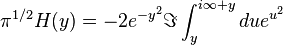  \pi^{1/2}H(y) = -2e^{-y^2} \Im \int_y^{i\infty+y} du e^{u^2} 