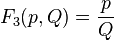 F_3(p,Q) = \frac{p}{Q}