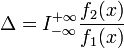 \Delta = I_{-\infty}^{+\infty}\frac{f_2(x)}{f_1(x)}\,