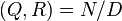 (Q, R) = N/D