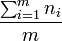 \frac {\sum_{i=1}^m n_i}{m}