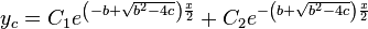 y_c=C_1e^{ \left ( -b+\sqrt{b^2 - 4c} \right )\frac{x}{2}} + C_2e^{-\left ( b+\sqrt{b^2 - 4c} \right )\frac{x}{2}}\,\!