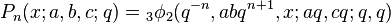 \displaystyle   P_n(x;a,b,c;q)={}_3\phi_2(q^{-n},abq^{n+1},x;aq,cq;q,q) 