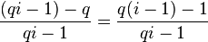 \frac{(qi-1)-q}{qi-1} = \frac{q(i-1)-1}{qi-1}