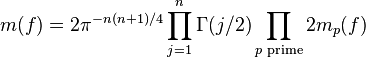 m(f) = 2\pi^{-n(n+1)/4}\prod_{j=1}^n\Gamma(j/2)\prod_{p\text{ prime}}2m_p(f)