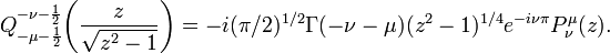 Q_{-\mu-\frac12}^{-\nu-\frac12}\biggl(\frac{z}{\sqrt{z^2-1}}\biggr)=
-i(\pi/2)^{1/2}\Gamma(-\nu-\mu)(z^2-1)^{1/4}e^{-i\nu\pi} P_\nu^\mu(z).
