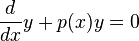 \frac{d}{dx} y + p(x)y = 0 