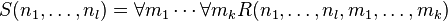 S(n_1,\ldots, n_l) = \forall m_1\cdots \forall m_k R(n_1,\ldots,n_l,m_1,\ldots,m_k)