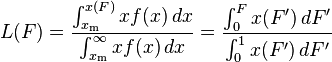 L(F)=\frac{\int_{x_\mathrm{m}}^{x(F)}xf(x)\,dx}{\int_{x_\mathrm{m}}^\infty xf(x)\,dx} =\frac{\int_0^F x(F')\,dF'}{\int_0^1 x(F')\,dF'}