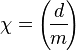 \chi = \left(\!\frac{d}{m}\!\right)