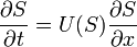 \frac{\partial S}{\partial t} = U(S)\frac{\partial S}{\partial x}