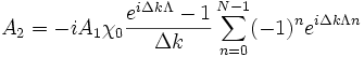 
A_2=-i A_1 \chi_0 \frac{e^{i \Delta k \Lambda}-1}{\Delta k} \sum^{N-1}_{n=0} (-1)^n e^{i \Delta k \Lambda n}
