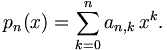 p_n(x)=\sum_{k=0}^n a_{n,k}\, x^k.