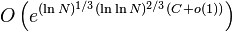 O\left(e^{(\ln N)^{1/3}(\ln\ln N)^{2/3}(C+o(1))}\right)