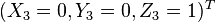 \textstyle (X_{3}=0,Y_{3}=0,Z_{3}=1)^{T}\,