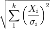 \sqrt{\sum_1^k \left(\frac{X_i}{\sigma_i}\right)^2}