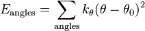 E_\mathrm{angles} = \sum_\mathrm{angles} k_\theta (\theta-\theta_0)^2 \, 