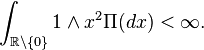 \int_{\mathbb{R}\backslash\{0\}} 1 \wedge x^2  \Pi(dx) < \infty. 