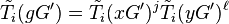 \tilde{T}_i(gG^\prime)=\tilde{T}_i(xG^\prime)^j\tilde{T}_i(yG^\prime)^{\ell}