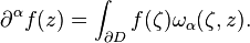 \partial^\alpha f(z) = \int_{\partial D} f(\zeta)\omega_\alpha(\zeta,z).