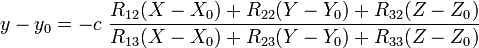 
y - y_0=  -c\ \frac{R_{12} (X-X_0)+ R_{22}(Y-Y_0) + R_{32} (Z-Z_0)}
{R_{13}(X-X_0) + R_{23} (Y-Y_0) + R_{33} (Z-Z_0)}
