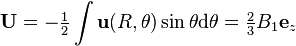 \mathbf{U}=-\tfrac{1}{2} \int \mathbf{u}(R,\theta)\sin\theta\mathrm{d}\theta=\tfrac 2 3 B_1 \mathbf{e}_z