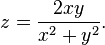 z=\frac{2xy}{x^2+y^2}.