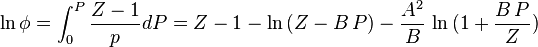 \ln \phi = \int_0^P {\frac{Z - 1}{p} dP} = Z - 1 - \ln {(Z-B\, P)} - \frac{A^2}{B}\, \ln {(1+\frac{B\, P}{Z})}