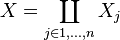 X = \coprod_{j\in {1,\ldots,n}}X_j