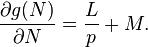  \frac{\partial g(N) }{\partial N} = \frac{L}{p} + M   . 