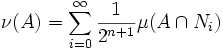 \nu(A)=\sum_{i=0}^\infty \frac{1}{2^{n+1}}\mu(A\cap N_i)