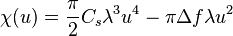 \chi(u)=\frac{\pi}{2}C_s\lambda^3u^4-\pi \Delta f \lambda u^2