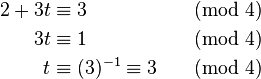 \begin{align}
  2 + 3t &\equiv 3 &&\pmod{4} \\
      3t &\equiv 1 && \pmod{4} \\
       t &\equiv (3)^{-1} \equiv 3 &&\pmod{4}
\end{align}