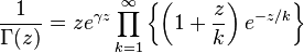 \frac{1}{\Gamma(z)}= z e^{\gamma z} \prod_{k=1}^{\infty} \left\{ \left(1+\frac{z}{k}\right)e^{-z/k} \right\}