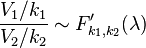 \frac{V_1/k_1}{V_2/k_2} \sim F'_{k_1,k_2}(\lambda)