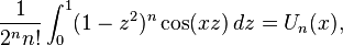 \frac{1}{2^nn!}\int_0^1(1-z^2)^n\cos(xz)\,dz=U_n(x),