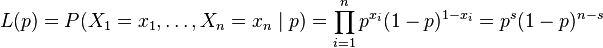 L(p)=P(X_1=x_1, \ldots, X_n=x_n \mid p)=\prod_{i=1}^n p^{x_i}(1-p)^{1-x_i}=p^s (1-p)^{n-s}