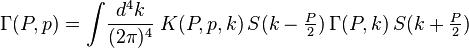  \Gamma(P,p) =\int\!\frac{d^4k}{(2\pi)^4} \; K(P,p,k)\, S(k-\tfrac{P}{2}) \,\Gamma(P,k)\, S(k+\tfrac{P}{2})  