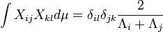 \int X_{ij}X_{kl}d\mu = \delta_{il}\delta_{jk}\frac{2}{\Lambda_i+\Lambda_j}