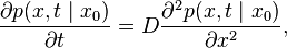 
 \frac{\partial p(x,t \mid x_{0})}{\partial t}=D\frac{\partial^2p(x,t \mid
x_{0})}{\partial x^2},
