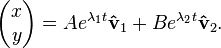 \begin{pmatrix} x\\y \end{pmatrix} = Ae^{\lambda_1t}\mathbf{\hat{v}}_1 + Be^{\lambda_2t}\mathbf{\hat{v}}_2. 