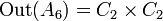 \operatorname{Out}(A_6)=C_2 \times C_2