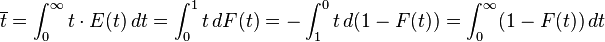 \overline {t} = \int_{0}^\infty t \cdot E(t)\, dt = \int_{0}^1 t\, dF(t) = -\int_{1}^0 t\, d(1-F(t)) =  \int_{0}^\infty (1-F(t))\, dt