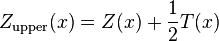 
Z_\text{upper}(x)=Z(x)+\frac{1}{2}T(x)
