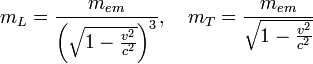 m_{L}=\frac{m_{em}}{\left(\sqrt{1-\frac{v^{2}}{c^{2}}}\right)^{3}},\quad m_{T}=\frac{m_{em}}{\sqrt{1-\frac{v^{2}}{c^{2}}}} 