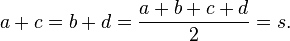 a + c = b + d = \frac{a + b + c + d}{2} = s.