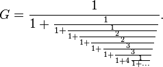  G = \frac{1}{1+\frac{1}{1+\frac{1}{1+\frac{2}{1+\frac{2}{1+\frac{3}{1+\frac{3}{1+4 \frac{1}{1+\dots}}}}}}}}. 