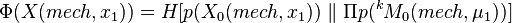 \Phi (X(mech,x_1)) = H[p(X_0(mech,x_1)) \parallel \Pi p( ^k M_0(mech,\mu_1))]