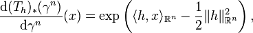 \frac{\mathrm{d} (T_{h})_{*} (\gamma^{n})}{\mathrm{d} \gamma^{n}} (x) = \exp \left( \langle h, x \rangle_{\mathbb{R}^{n}} - \frac{1}{2} \| h \|_{\mathbb{R}^{n}}^{2} \right),